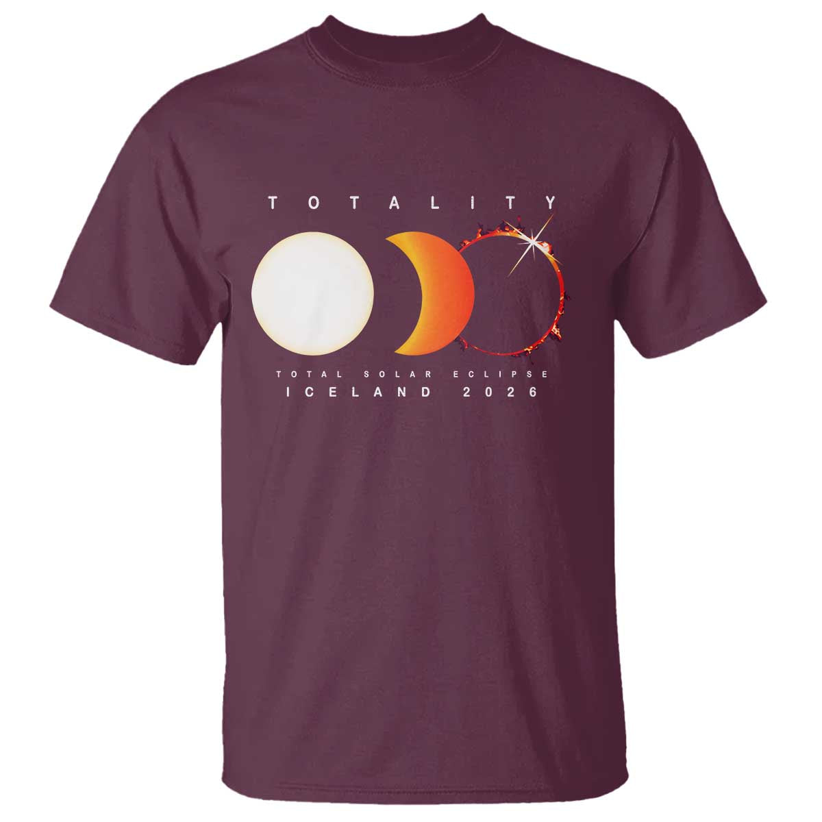 Iceland Total Solar Eclipse 2026 Totality T Shirt Travel Souvenir Astronomy Geek Gift TS02 Maroon Print Your Wear