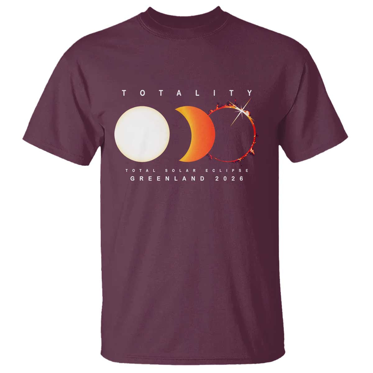 Greenland Total Solar Eclipse 2026 Totality T Shirt Travel Souvenir Astronomy Geek Gift TS02 Maroon Print Your Wear