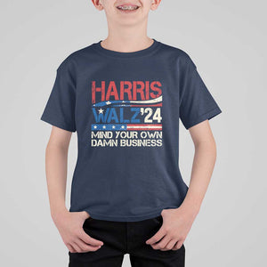 Harris Walz 2024 T Shirt For Kid Mind Your Own Damn Business Retro Vintage TS02 Navy Print Your Wear