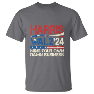 Harris Walz 2024 T Shirt Mind Your Own Damn Business Retro Vintage TS02 Charcoal Print Your Wear