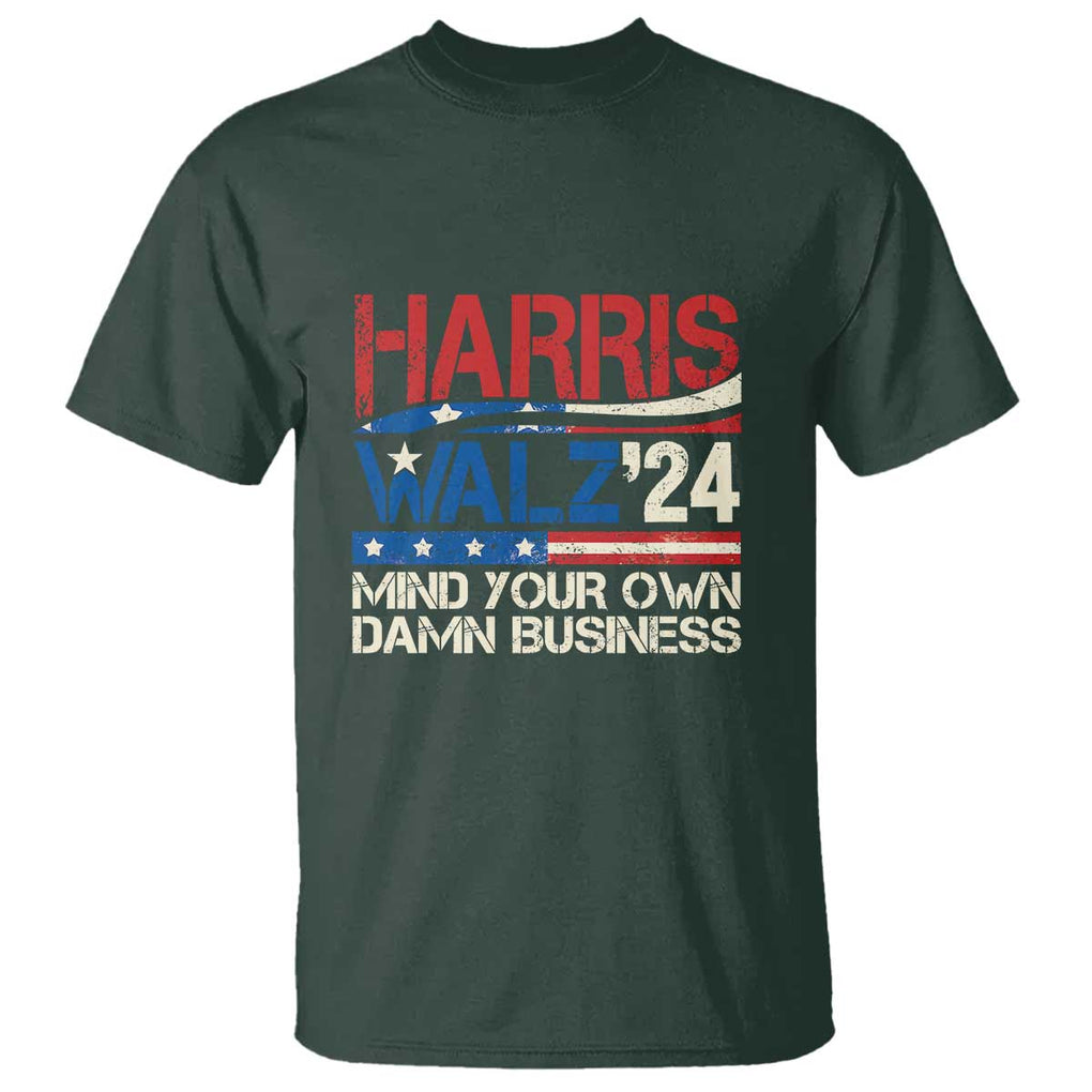 Harris Walz 2024 T Shirt Mind Your Own Damn Business Retro Vintage TS02 Dark Forest Green Print Your Wear