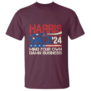 Harris Walz 2024 T Shirt Mind Your Own Damn Business Retro Vintage TS02 Maroon Print Your Wear