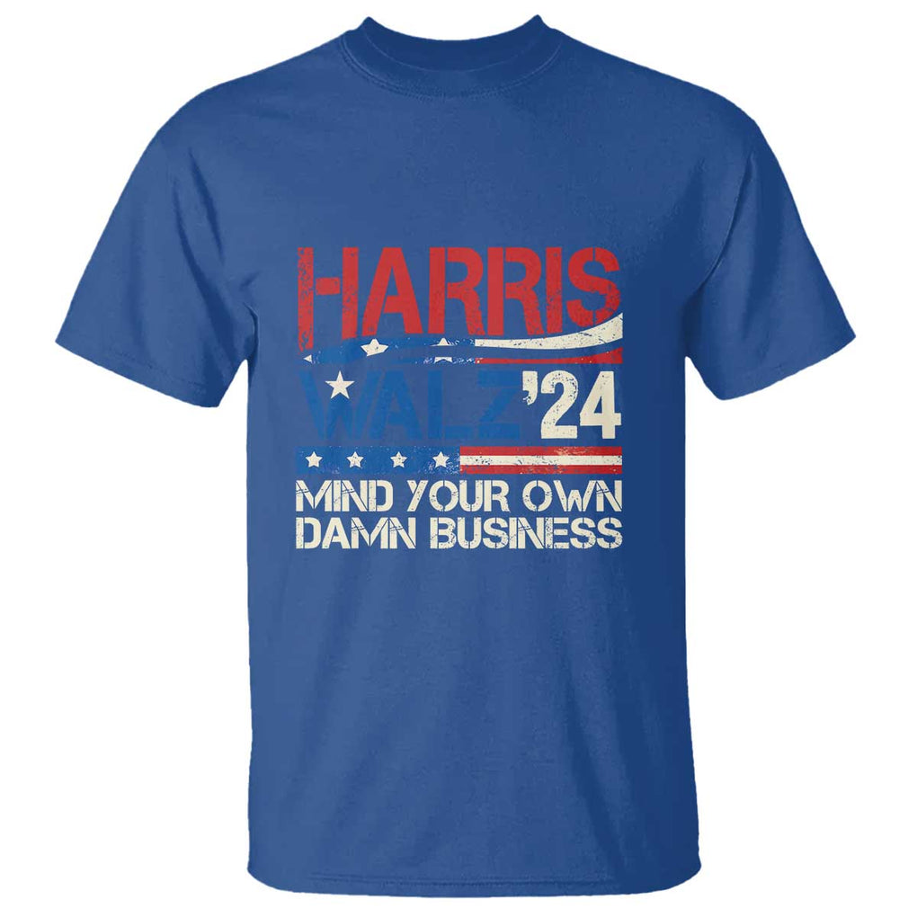Harris Walz 2024 T Shirt Mind Your Own Damn Business Retro Vintage TS02 Royal Blue Print Your Wear