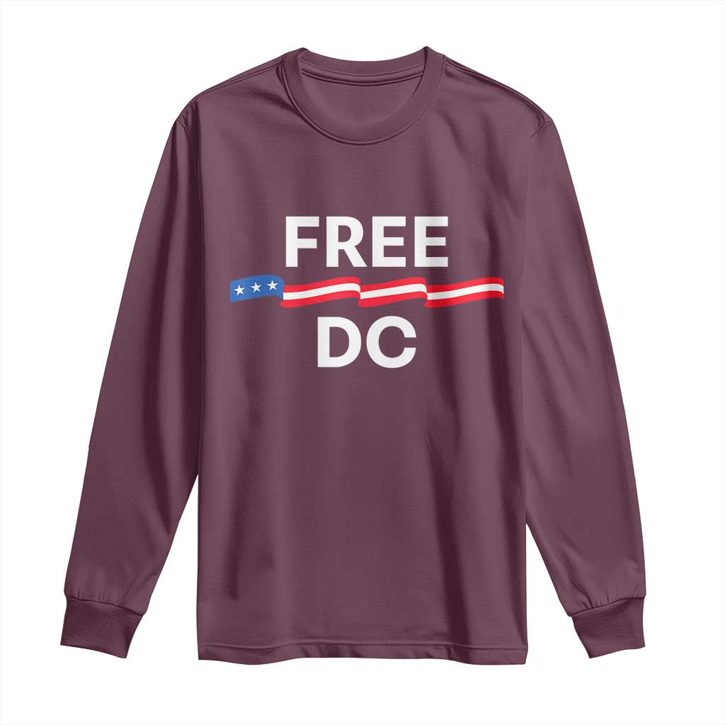 Free DC Long Sleeve Shirt Defend Washington D.C. Statehood Rights TS02 Maroon Print Your Wear
