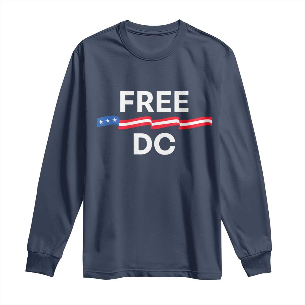 Free DC Long Sleeve Shirt Defend Washington D.C. Statehood Rights TS02 Navy Print Your Wear