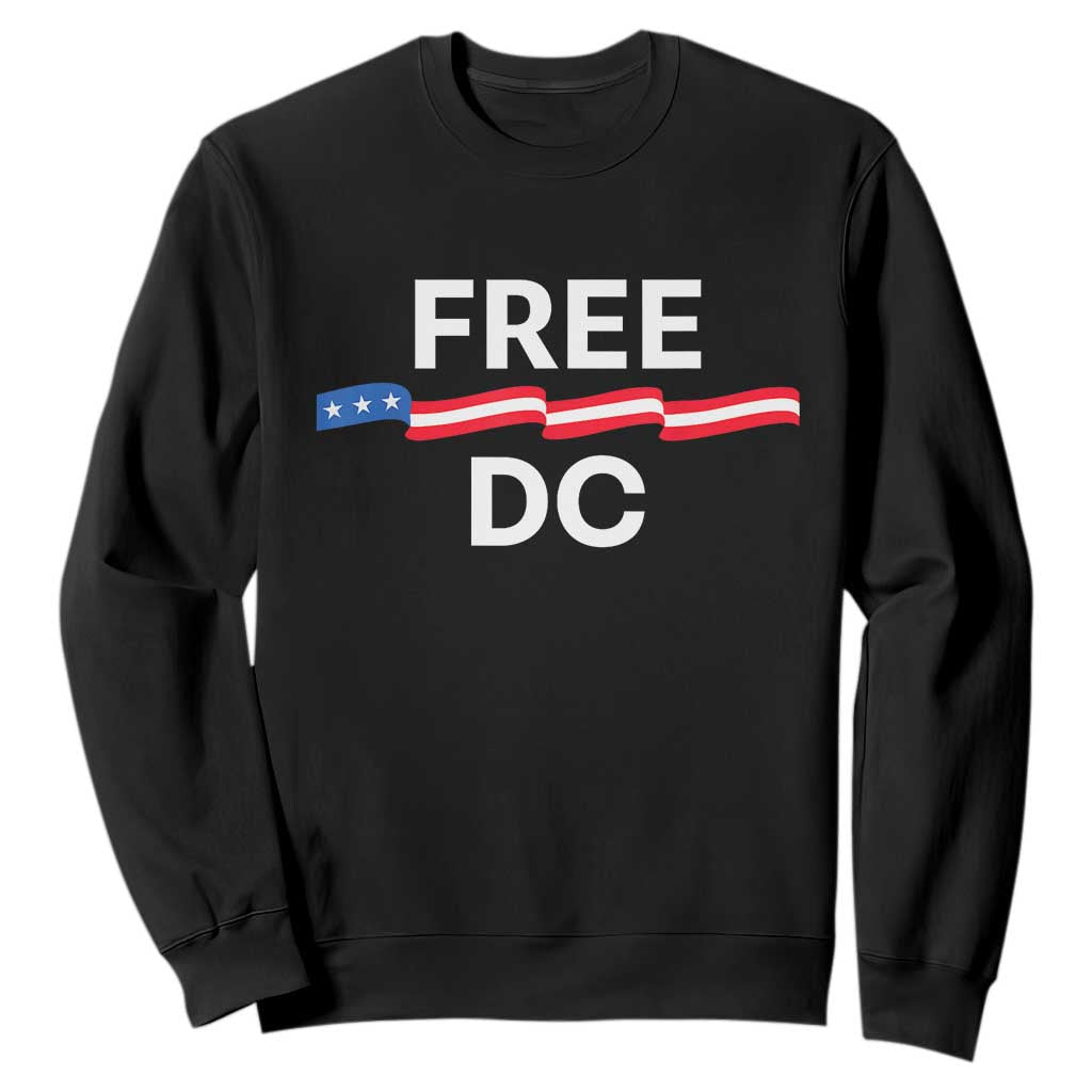 Free DC Sweatshirt Defend Washington D.C. Statehood Rights TS02 Black Print Your Wear