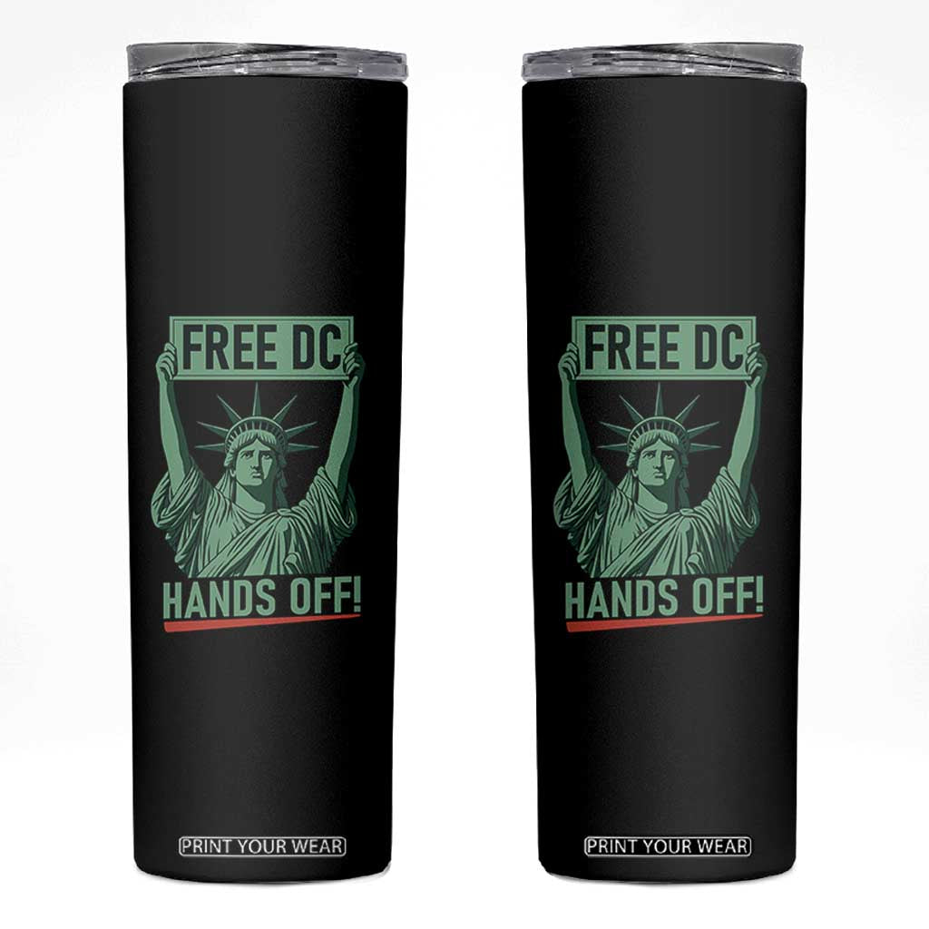 Free DC Hands Off Skinny Tumbler Statue of Liberty for Washington D.C. Rights TS02 Black Print Your Wear