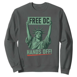 Free DC Hands Off Sweatshirt Statue of Liberty for Washington D.C. Rights TS02 Dark Heather Print Your Wear