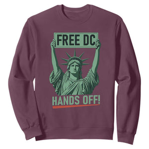 Free DC Hands Off Sweatshirt Statue of Liberty for Washington D.C. Rights TS02 Maroon Print Your Wear