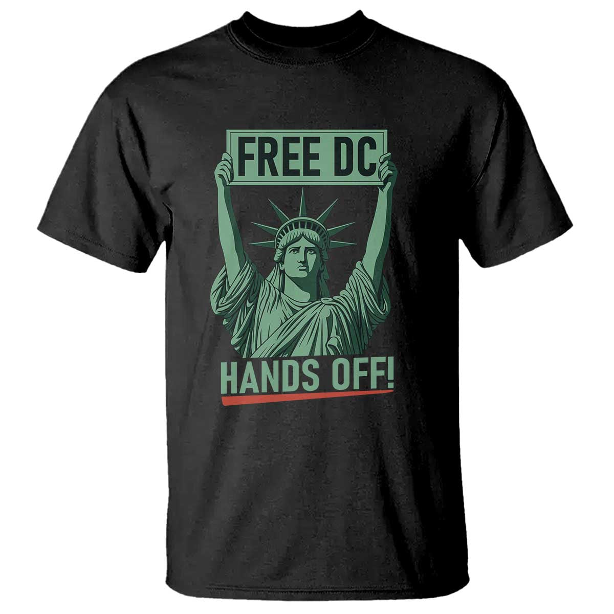 Free DC Hands Off T Shirt Statue of Liberty for Washington D.C. Rights TS02 Black Print Your Wear