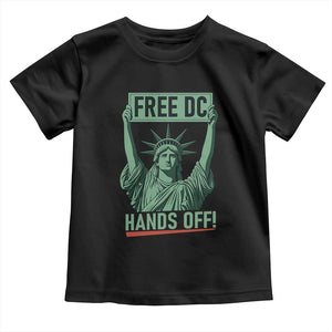 Free DC Hands Off Toddler T Shirt Statue of Liberty for Washington D.C. Rights TS02 Black Print Your Wear