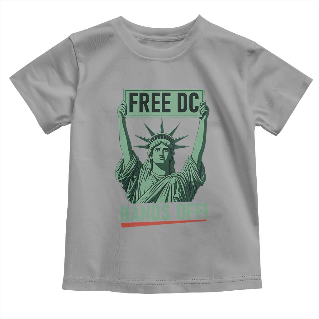 Free DC Hands Off Toddler T Shirt Statue of Liberty for Washington D.C. Rights TS02 Sport Gray Print Your Wear