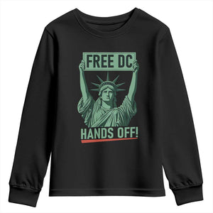 Free DC Hands Off Youth Sweatshirt Statue of Liberty for Washington D.C. Rights TS02 Black Print Your Wear