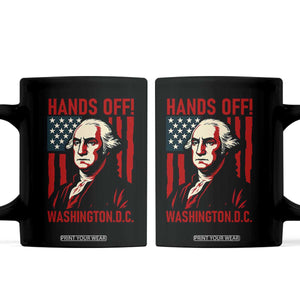 Hands Off DC Patriotic Coffee Mug George Washington American Flag TS02 Black Print Your Wear