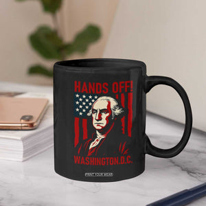 Hands Off DC Patriotic Coffee Mug George Washington American Flag TS02 Print Your Wear