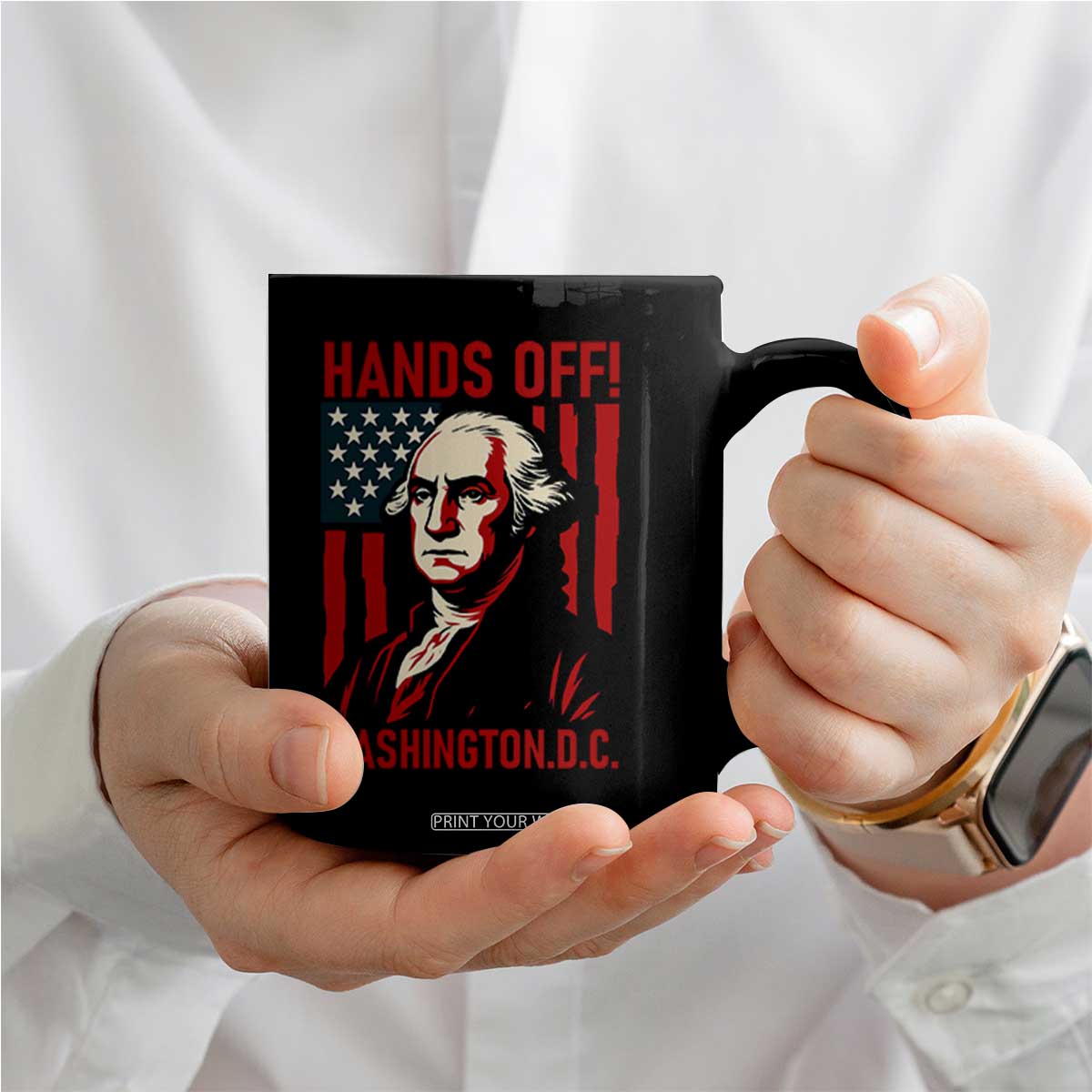 Hands Off DC Patriotic Coffee Mug George Washington American Flag TS02 Print Your Wear