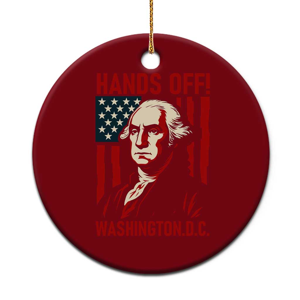 Hands Off DC Patriotic Ceramic Ornament George Washington American Flag TS02 1pc Red Print Your Wear