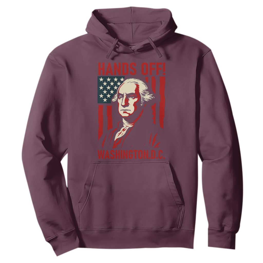 Hands Off DC Patriotic Hoodie George Washington American Flag TS02 Maroon Print Your Wear