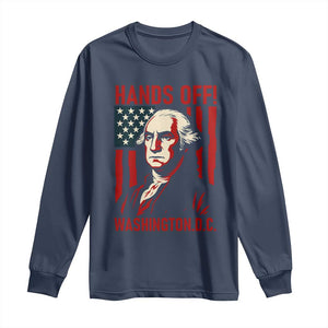 Hands Off DC Patriotic Long Sleeve Shirt George Washington American Flag TS02 Navy Print Your Wear