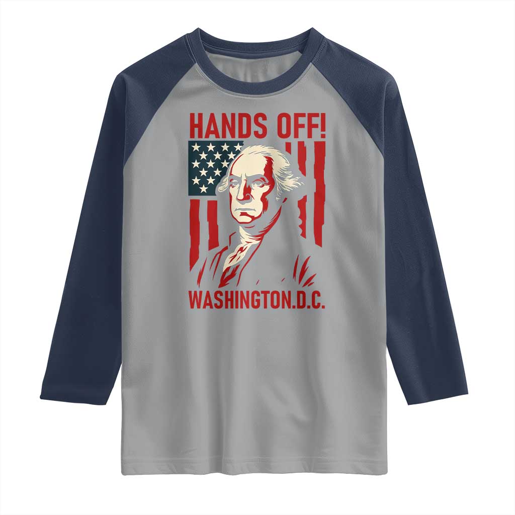 Hands Off DC Patriotic Raglan Shirt George Washington American Flag TS02 Sport Gray Navy Print Your Wear