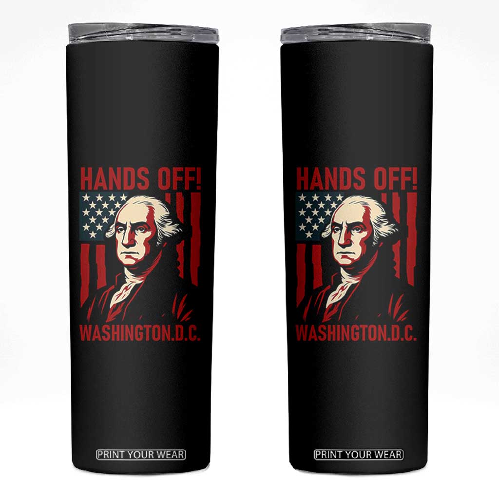 Hands Off DC Patriotic Skinny Tumbler George Washington American Flag TS02 Black Print Your Wear