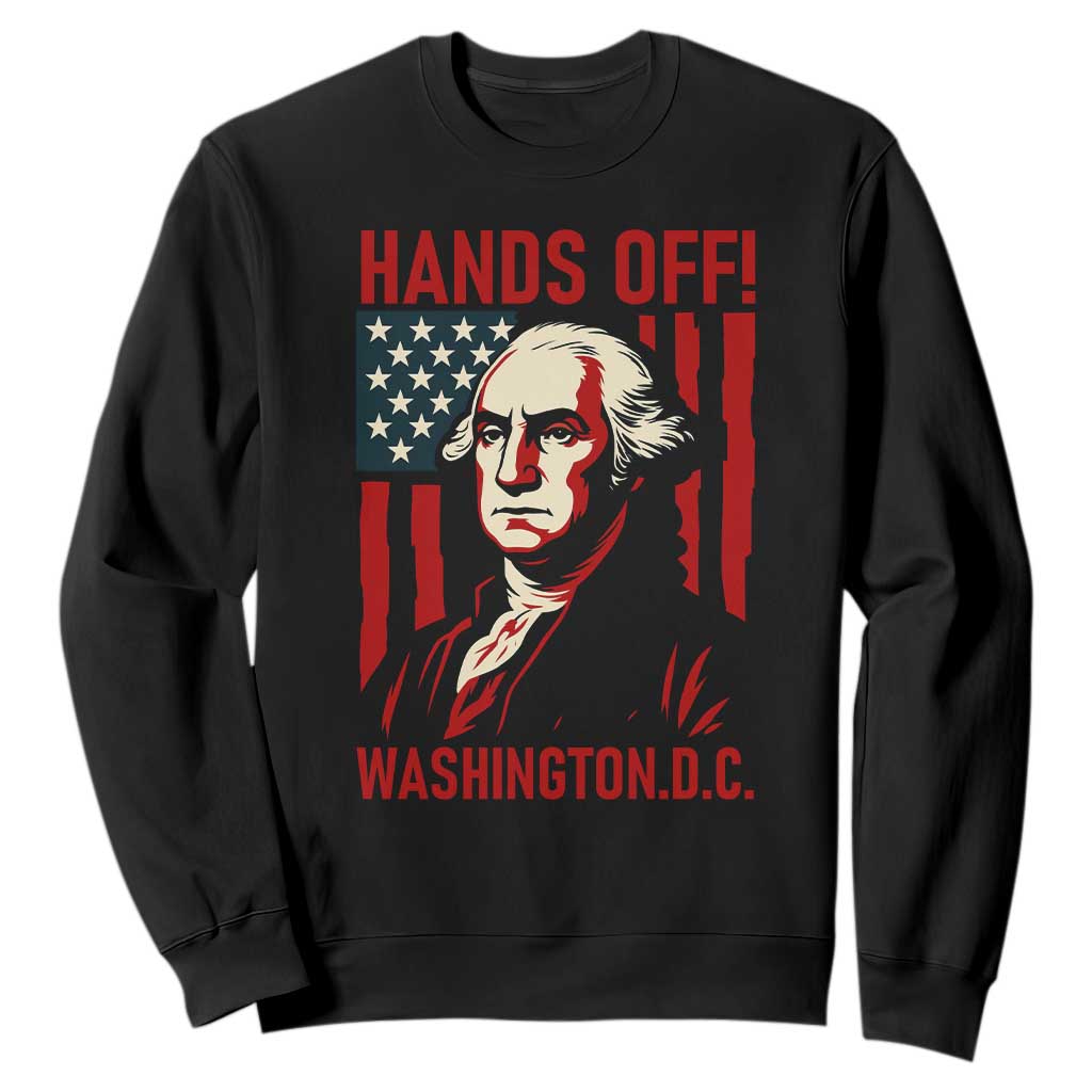 Hands Off DC Patriotic Sweatshirt George Washington American Flag TS02 Black Print Your Wear