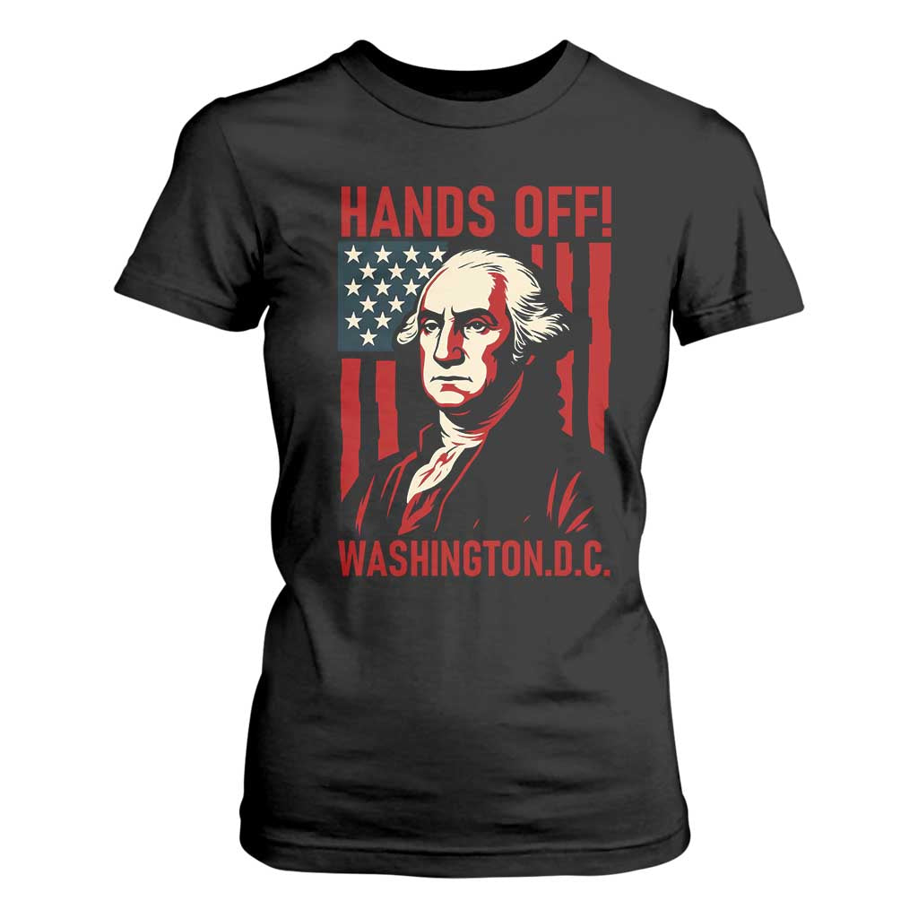 Hands Off DC Patriotic T Shirt For Women George Washington American Flag TS02 Black Print Your Wear