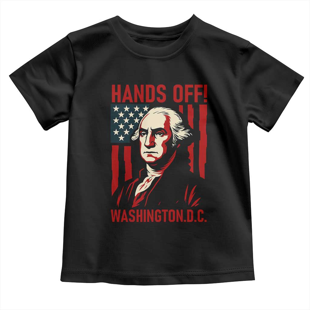 Hands Off DC Patriotic Toddler T Shirt George Washington American Flag TS02 Black Print Your Wear