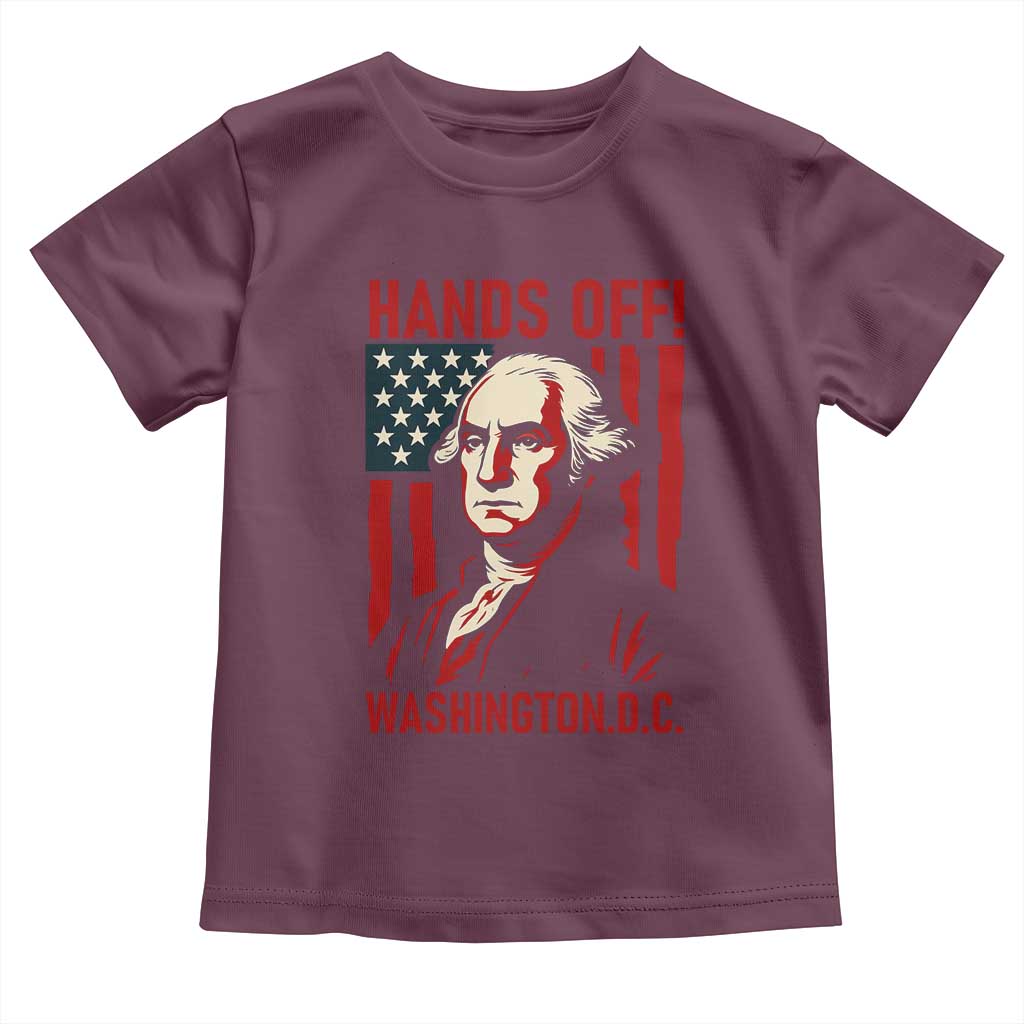 Hands Off DC Patriotic Toddler T Shirt George Washington American Flag TS02 Maroon Print Your Wear