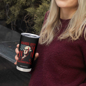 Hands Off DC Patriotic Tumbler Cup George Washington American Flag TS02 Print Your Wear