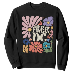 Free DC Subtle Groovy Floral Sweatshirt Washington D.C. Rights Retro Hippie Style TS02 Black Print Your Wear