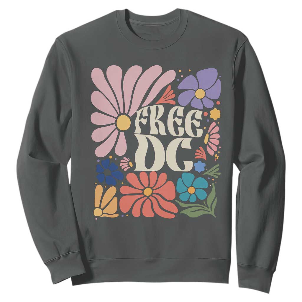 Free DC Subtle Groovy Floral Sweatshirt Washington D.C. Rights Retro Hippie Style TS02 Dark Heather Print Your Wear