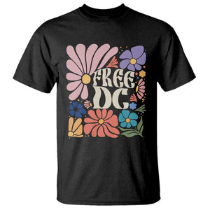 Free DC Subtle Groovy Floral T Shirt Washington D.C. Rights Retro Hippie Style TS02 Black Print Your Wear