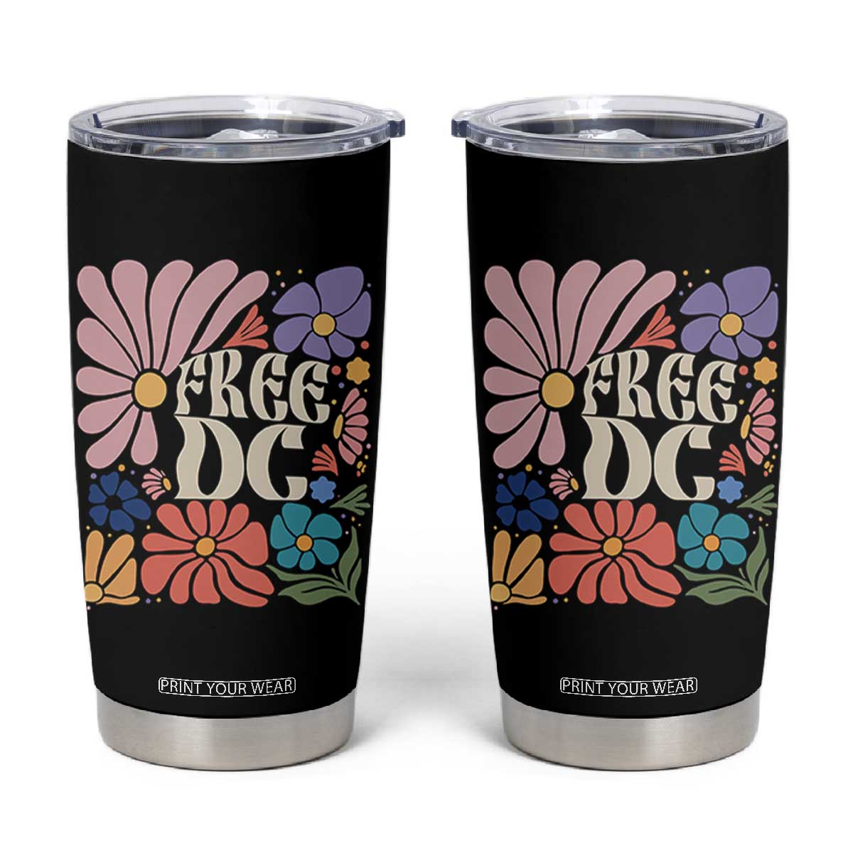 Free DC Subtle Groovy Floral Tumbler Cup Washington D.C. Rights Retro Hippie Style TS02 Black Print Your Wear