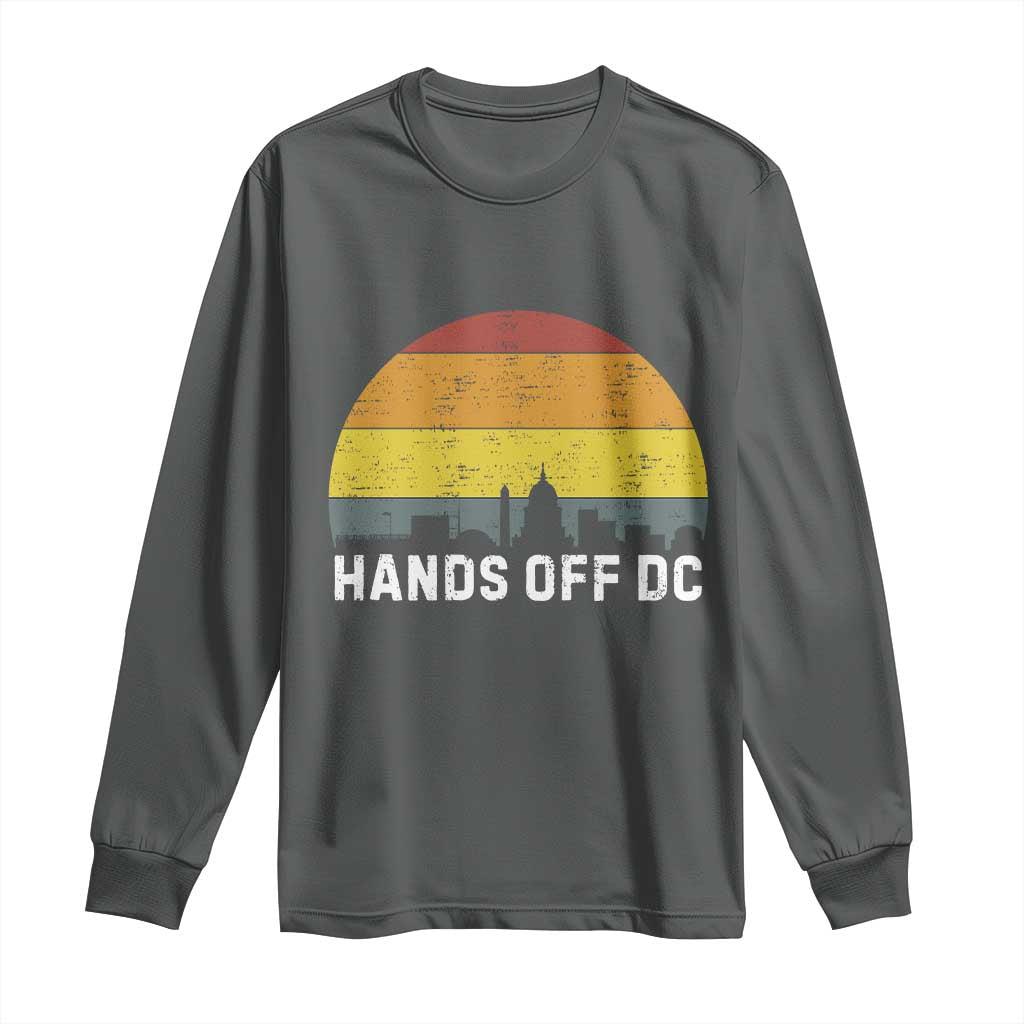 Hands Off DC Long Sleeve Shirt Retro Washington D.C. Skyline TS02 Dark Heather Print Your Wear