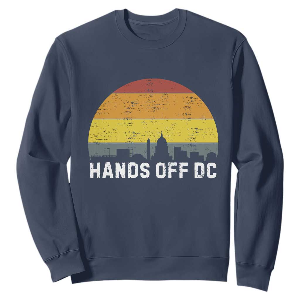 Hands Off DC Sweatshirt Retro Washington D.C. Skyline TS02 Navy Print Your Wear