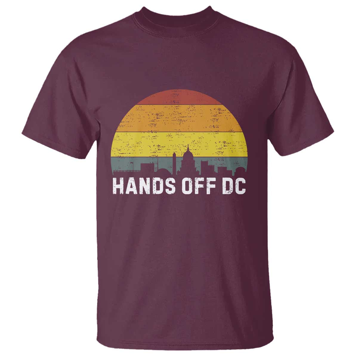 Hands Off DC T Shirt Retro Washington D.C. Skyline TS02 Maroon Print Your Wear