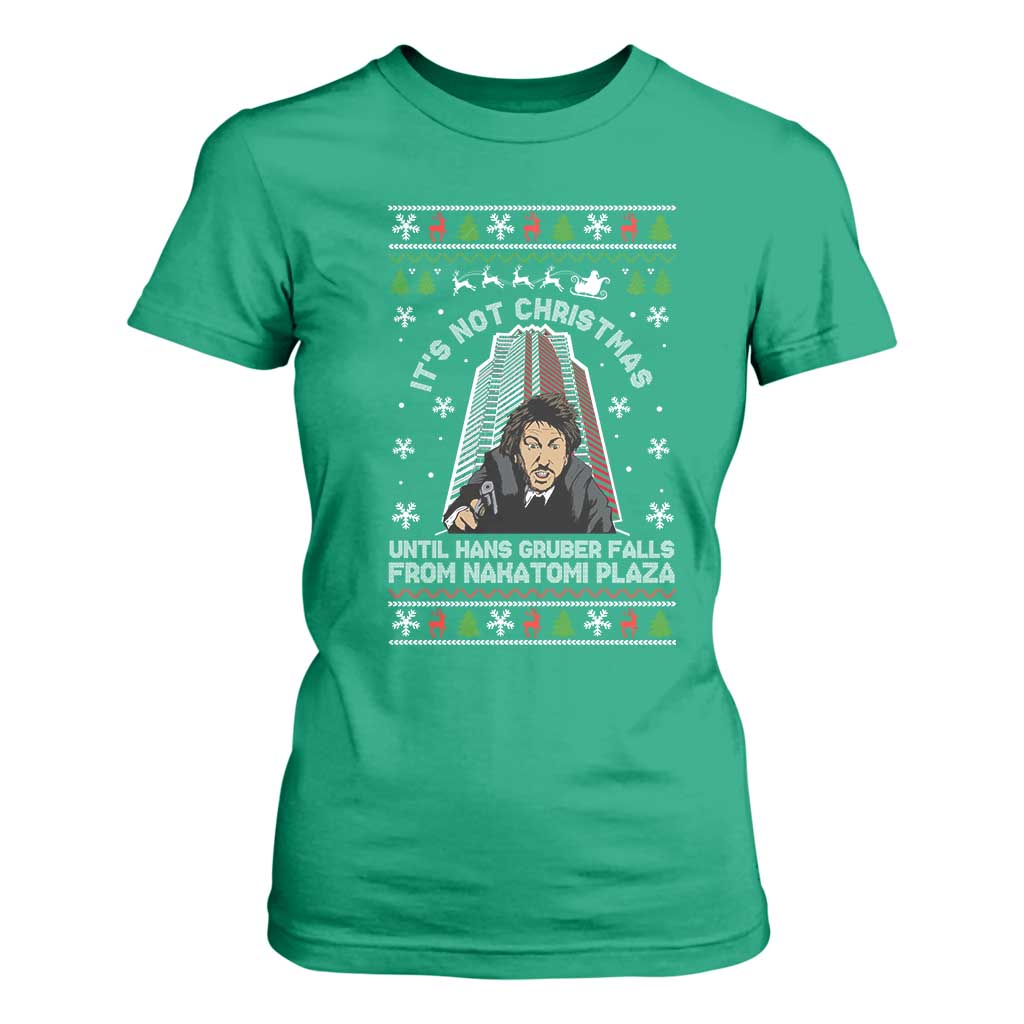 Nakatomi Plaza T Shirt For Women It's Not Christmas Until Hans Gruber Falls TS02 Irish Green Print Your Wear