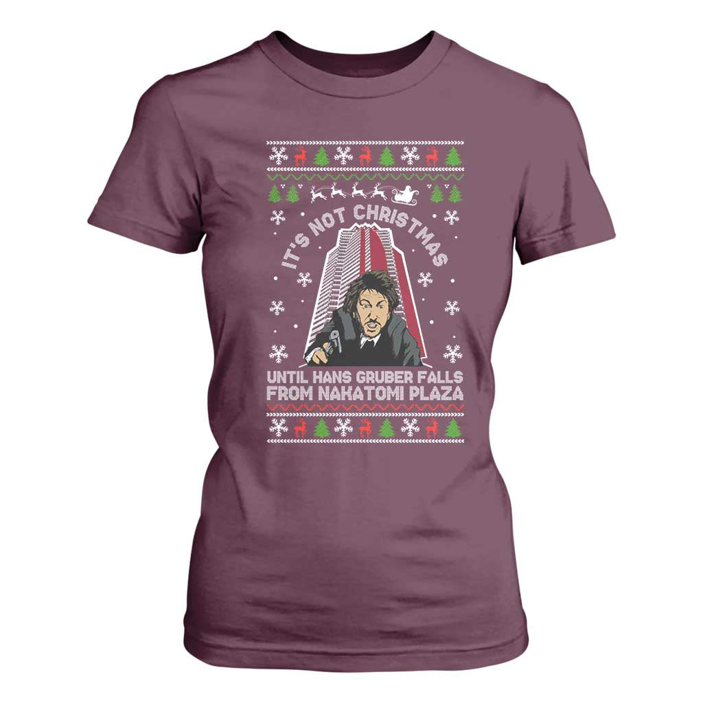 Nakatomi Plaza T Shirt For Women It's Not Christmas Until Hans Gruber Falls TS02 Maroon Print Your Wear