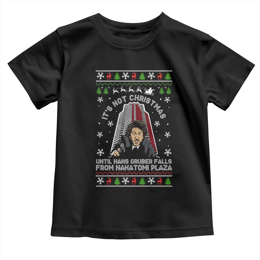 Nakatomi Plaza Toddler T Shirt It's Not Christmas Until Hans Gruber Falls TS02 Black Print Your Wear