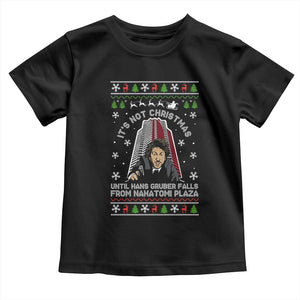 Nakatomi Plaza Toddler T Shirt It's Not Christmas Until Hans Gruber Falls TS02 Black Print Your Wear