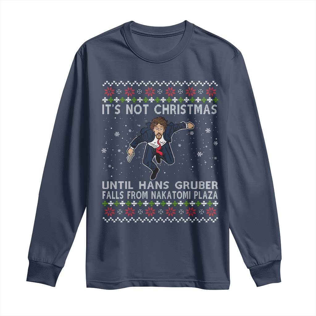 Nakatomi Plaza Long Sleeve Shirt It's Not Christmas Until Hans Gruber Falls From Building TS02 Navy Print Your Wear