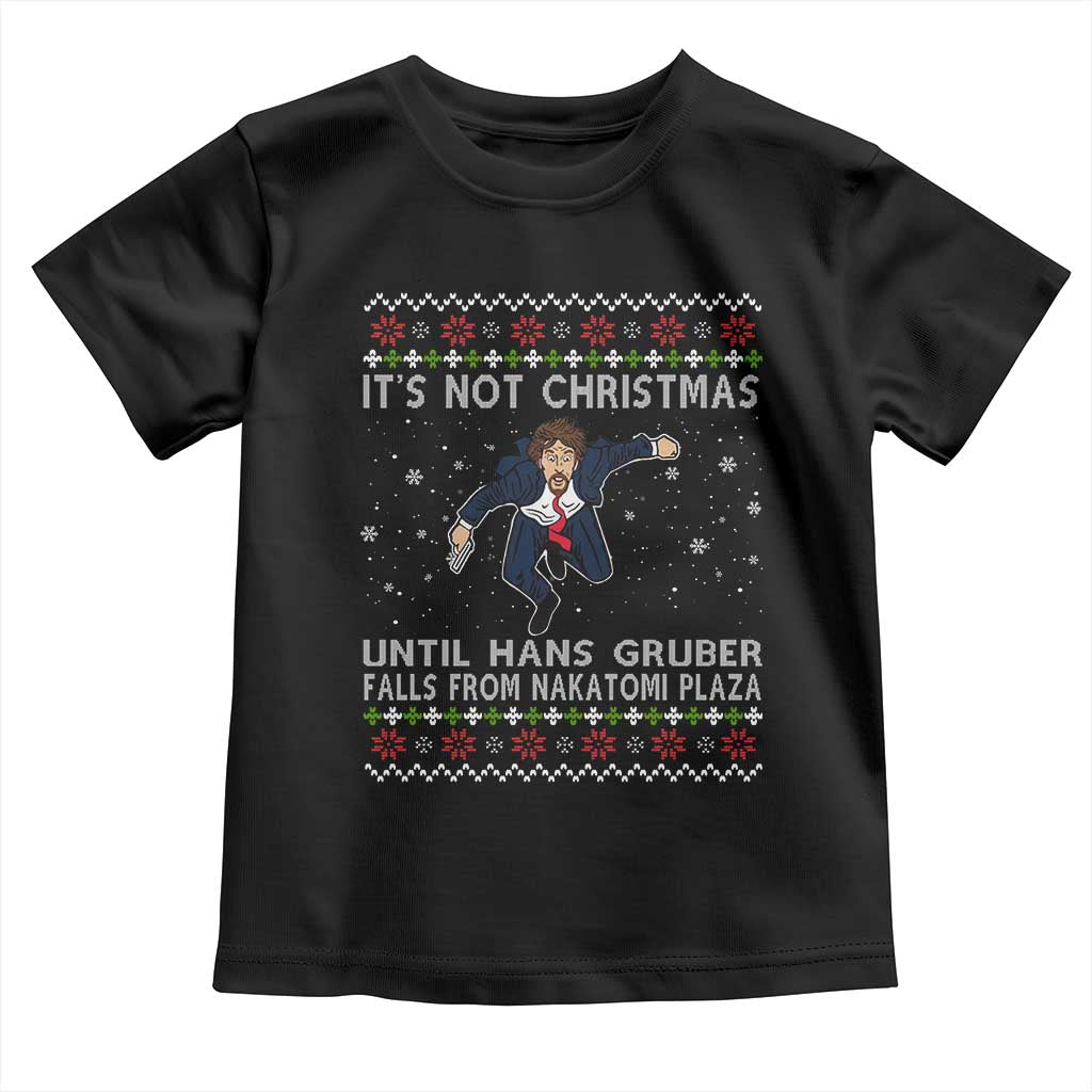 Nakatomi Plaza Toddler T Shirt It's Not Christmas Until Hans Gruber Falls From Building TS02 Black Print Your Wear