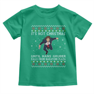 Nakatomi Plaza Toddler T Shirt It's Not Christmas Until Hans Gruber Falls From Building TS02 Irish Green Print Your Wear