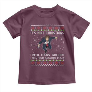 Nakatomi Plaza Toddler T Shirt It's Not Christmas Until Hans Gruber Falls From Building TS02 Maroon Print Your Wear