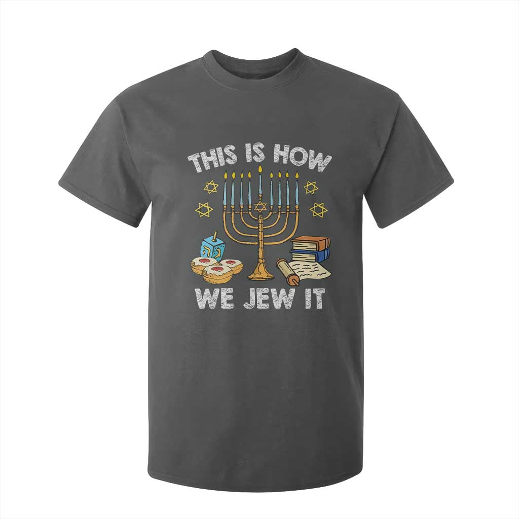 Funny Jewish Hanukkah T Shirt For Kid This How We Jew It Menorah Chanukah TS02 Dark Heather Print Your Wear