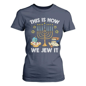 Funny Jewish Hanukkah T Shirt For Women This How We Jew It Menorah Chanukah TS02 Navy Print Your Wear