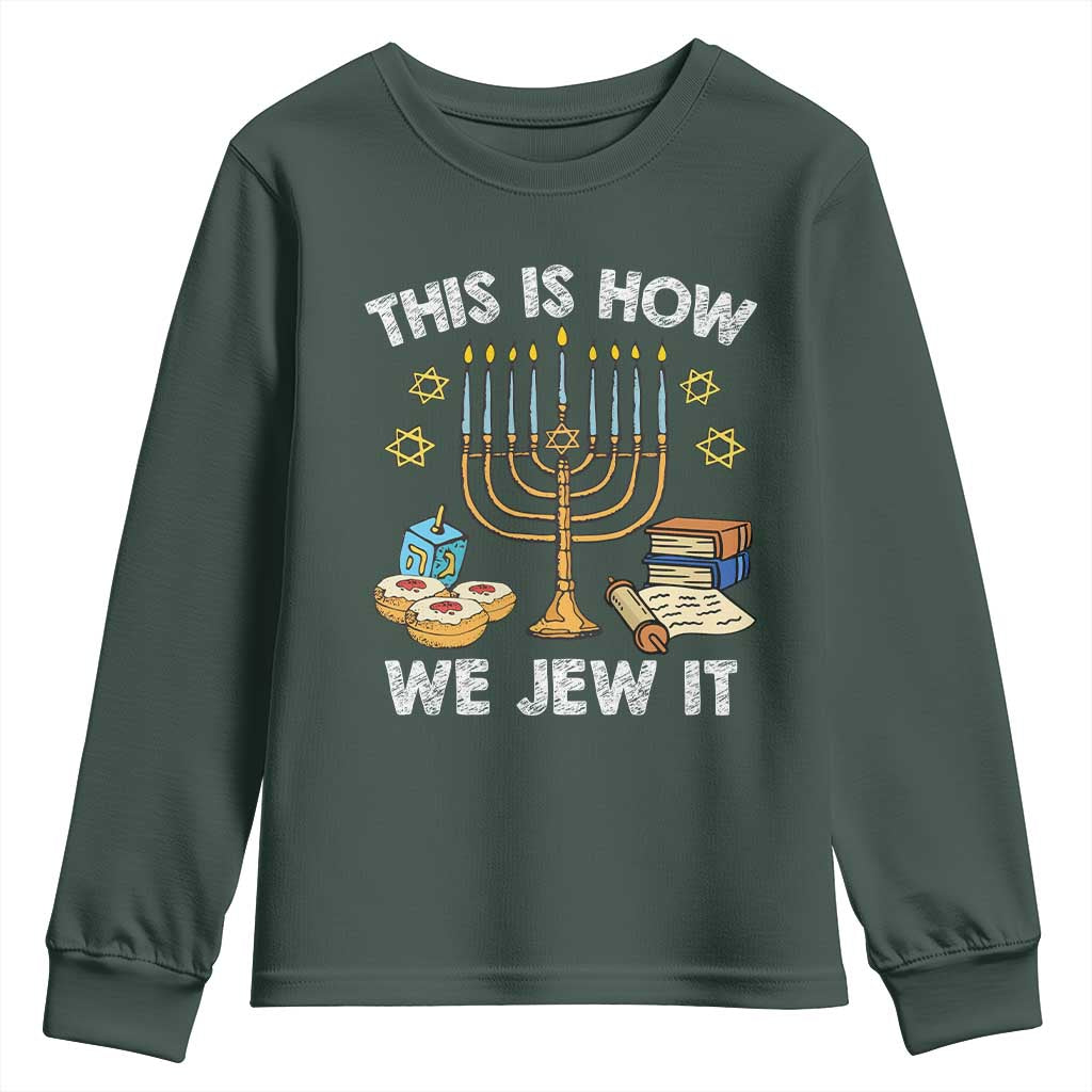 Funny Jewish Hanukkah Youth Sweatshirt This How We Jew It Menorah Chanukah TS02 Dark Forest Green Print Your Wear