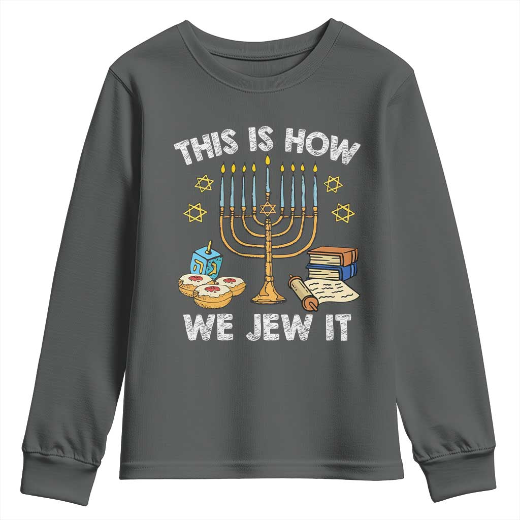 Funny Jewish Hanukkah Youth Sweatshirt This How We Jew It Menorah Chanukah TS02 Dark Heather Print Your Wear