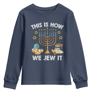 Funny Jewish Hanukkah Youth Sweatshirt This How We Jew It Menorah Chanukah TS02 Navy Print Your Wear